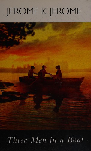 Jerome Jerome: Three men in a boat (2014, Ulverscroft)