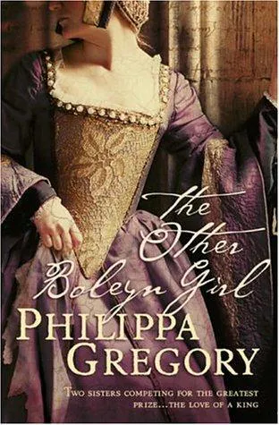 Philippa Gregory: The other Boleyn girl (2002, HarperCollins)