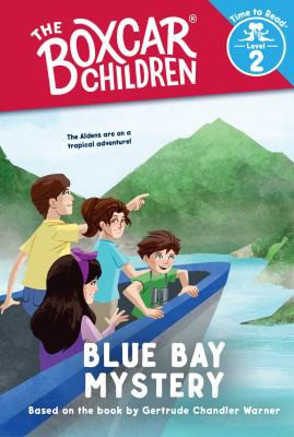 Gertrude Chandler Warner, Shane Clester: Blue Bay Mystery (the Boxcar Children: Time to Read, Level 2) (2020, Whitman & Company, Albert)