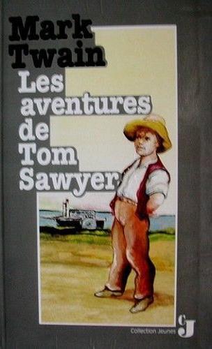 Mark Twain, Samuel Langhorne Clemens: Les aventures de Tom Sawyer (French language)