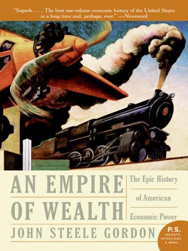 John Steele Gordon: An Empire of Wealth (EBook, 2008, HarperCollins)