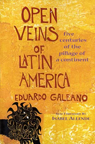 Eduardo Galeano: Open Veins of Latin America (1997, Monthly Review Press)