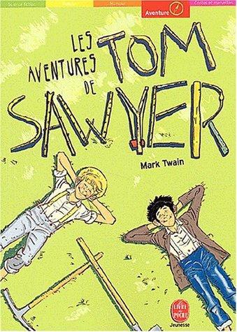 Mark Twain, Samuel Langhorne Clemens: Les aventures de Tom Sawyer (French language, Hachette Jeunesse)
