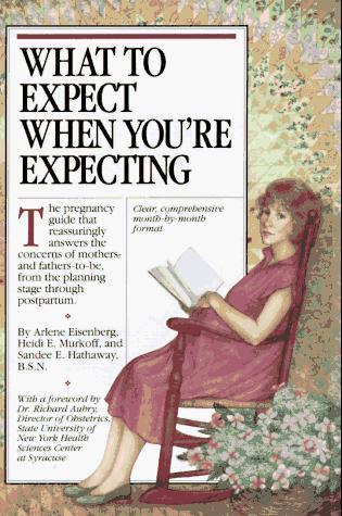 Heidi Murkoff: What to expect when you're expecting (1996)