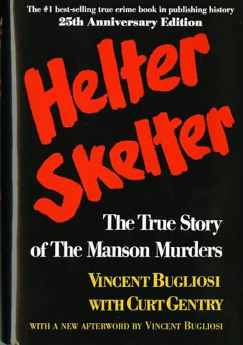 Vincent Bugliosi: Helter Skelter