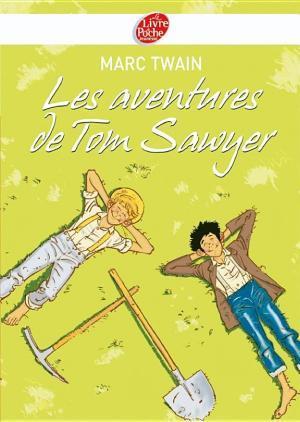 Mark Twain, Samuel Langhorne Clemens: Les aventures de Tom Sawyer - Texte intégral (French language)