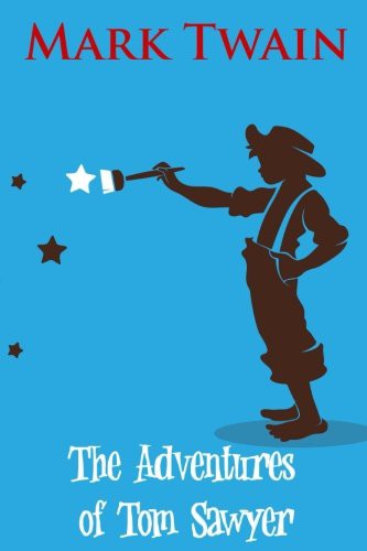 Mark Twain, True Williams: The Adventures of Tom Sawyer (Paperback, 2017, Createspace Independent Publishing Platform, CreateSpace Independent Publishing Platform)