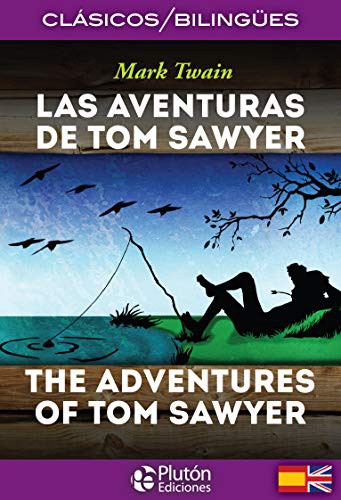 Mark Twain, Benjamin Briggent: Las Aventuras de Tom Sawyer / The Adventures of Tom Sawyer (Paperback, 2018, Plutón Ediciones)