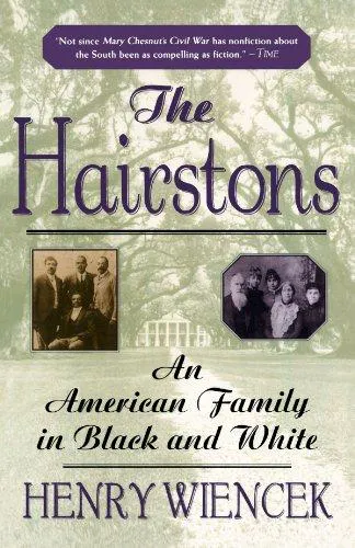 Henry Wiencek: The Hairstons (2000)