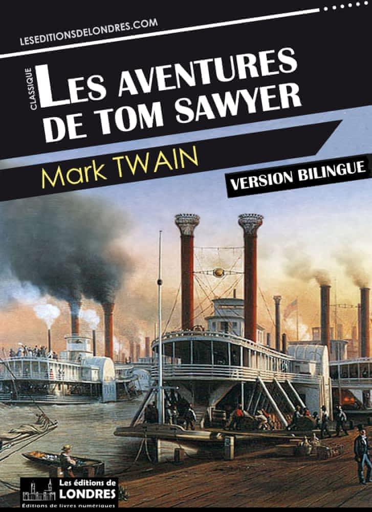 Mark Twain, Samuel Langhorne Clemens: Les aventures de Tom Sawyer