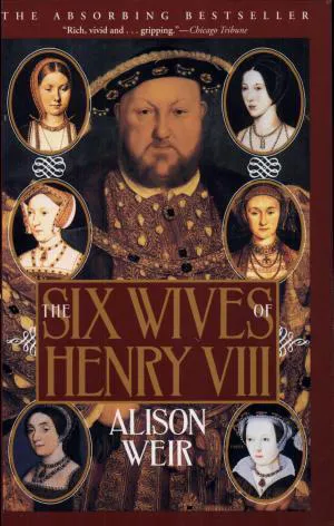 Alison Weir: The Six Wives of Henry VIII (1991)