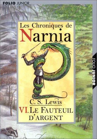C. S. Lewis: Le fauteuil d'argent (French language, 2002, Gallimard Jeunesse)