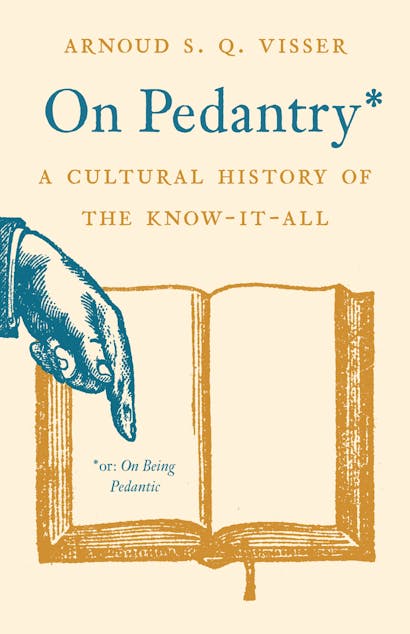 Arnoud S. Q. Visser: On Pedantry (Princeton University Press)