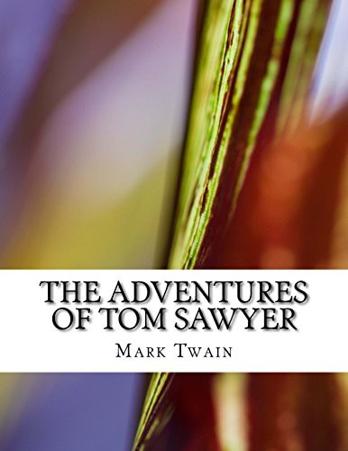 Mark Twain: The Adventures of Tom Sawyer (Paperback, 2017, Createspace Independent Publishing Platform, CreateSpace Independent Publishing Platform)