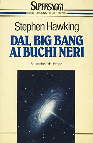Stephen Hawking: Dal big bang ai buchi neri (Italian language, 1990, Rizzoli Libri)