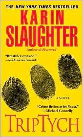 Karin Slaughter: Triptych (2007, Dell Publishing)