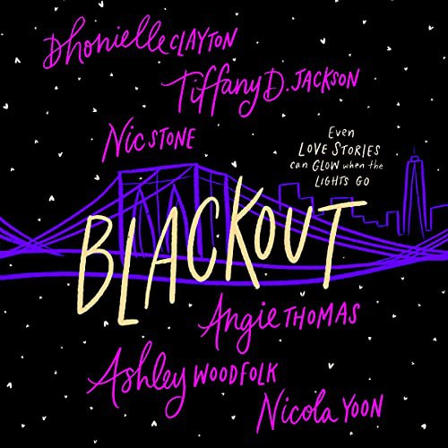 Nic Stone, Angie Thomas, Nicola Yoon, Dhonielle Clayton, Tiffany D. Jackson, Ashley Woodfolk, various authors, TBD: Blackout (AudiobookFormat, 2021, HarperCollins B and Blackstone Publishing)