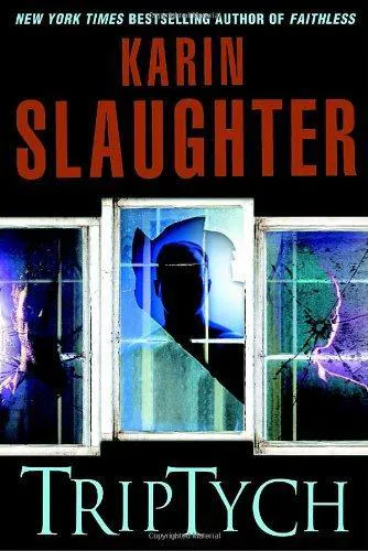 Karin Slaughter: Triptych (Will Trent, #1) (2006)