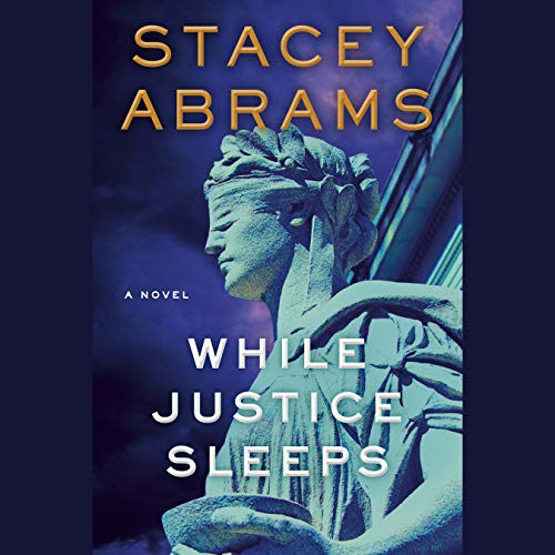Stacey Abrams, Adenrele Ojo: While Justice Sleeps (AudiobookFormat, Random House Audio)