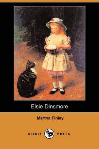 Martha Finley: Elsie Dinsmore (Dodo Press) (Paperback, 2007, Dodo Press)