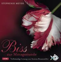 Stephenie Meyer: Bis(s) zur Mittagsstunde (German language, 2010)