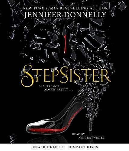 Jennifer Donnelly, Jennifer Donnelly: Stepsister (AudiobookFormat, 2019, Scholastic Audio Books)