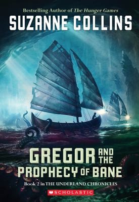 Suzanne Collins: Gregor And The Prophecy Of Bane (2005, Scholastic)