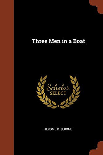 Jerome Jerome: Three Men in a Boat (Paperback, 2017, Pinnacle Press)