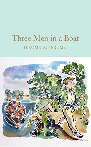 Jerome Jerome: Three Men in a Boat (Hardcover, 2020, Macmillan Collector's Library)