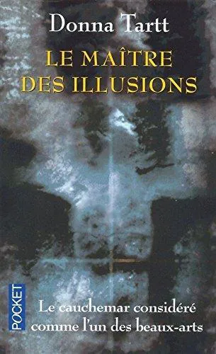 Donna Tartt: Le maître des illusions (French language, 2002, Presses Pocket)