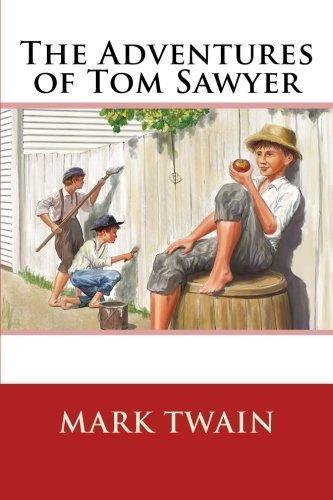Mark Twain, Samuel Langhorne Clemens: The Adventures of Tom Sawyer (2015)