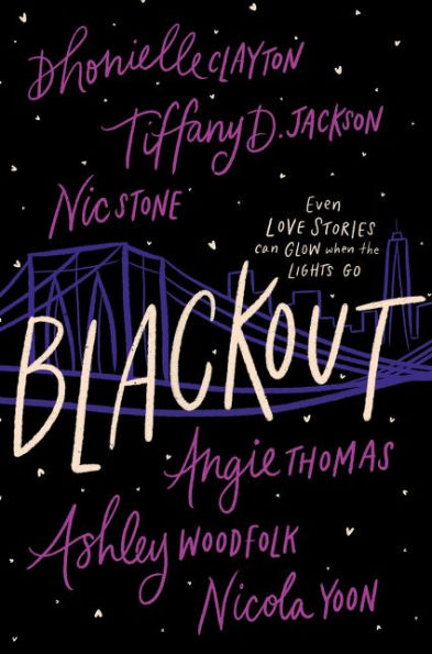 Angie Thomas, Nicola Yoon, Dhonielle Clayton, Tiffany D. Jackson, Ashley Woodfolk, Nic Stone: Blackout (Hardcover, 2021, Quill Tree Books)