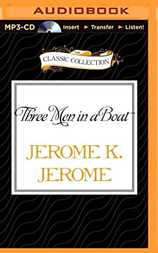 Jerome Jerome, Ian Carmichael: Three Men in a Boat (AudiobookFormat, 2015, The Classic Collection, Classic Collection)