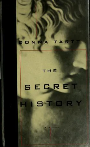 Donna Tartt: The Secret History (1992, Alfred A. Knopf)