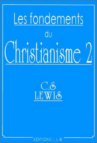 C. S. Lewis: Les fondements du christianisme (French language, 1997)