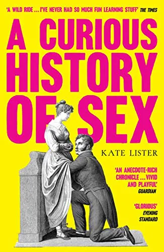 Kate Lister: Curious History of Sex (2020)