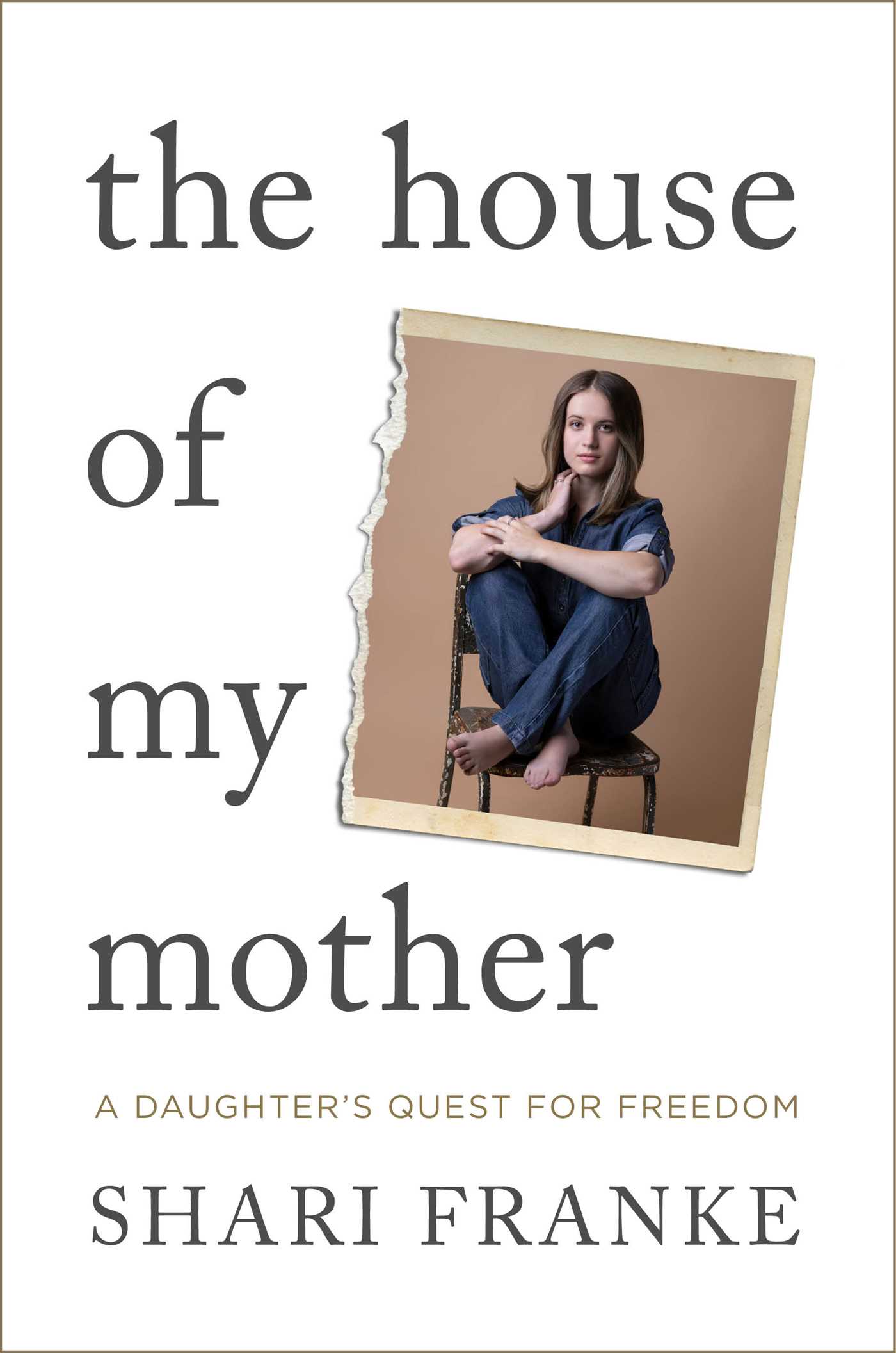 Shari Franke, Shari Franke: The House of My Mother (Hardcover, 2025, Gallery Books)