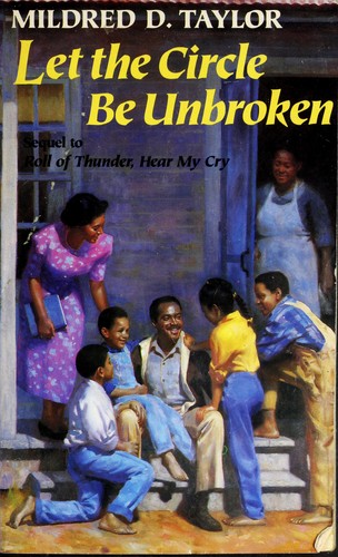 Mildred D. Taylor: Let the circle be unbroken (1991, Scholastic Inc., Viking Penguin)