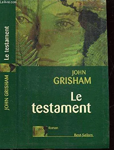 John Grisham: Le testament (French language, 2000, le Grand livre du mois)