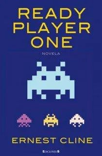 Ernest Cline: Ready Player One (Spanish language, 2016, Ediciones B)