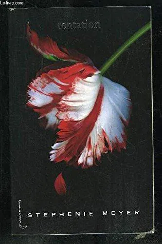 Stephenie Meyer: Tentation (French language, 2009, France Loisirs)