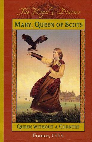Kathryn Lasky: Mary, Queen of Scots, queen without a country (2002, Scholastic)