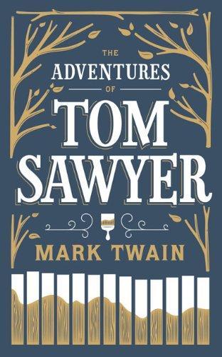 Mark Twain, Samuel Langhorne Clemens: The Adventures of Tom Sawyer