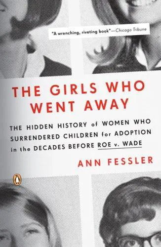 Ann Fessler: The Girls Who Went Away (2007)