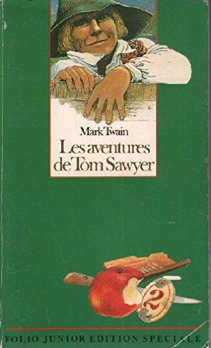 Mark Twain, Samuel Langhorne Clemens: Les Aventures de Tom Sawyer (French language, 1987, Éditions Gallimard)