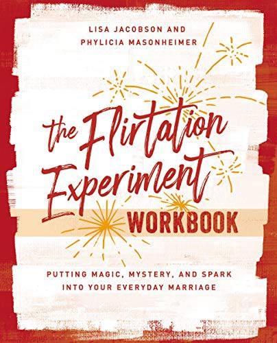 Phylicia Masonheimer, Lisa Jacobson: The Flirtation Experiment Workbook (Paperback, HarperChristian Resources)