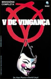 Lloyd, David, Alan Moore, David Lloyd: V de Vingança (Paperback, Portuguese language, 1990, Editora Globo S/A)