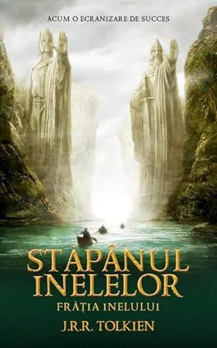 J. R. R. Tolkien: Stăpânul inelelor - Frația inelului (Romanian language, 2012, Editura RAO)