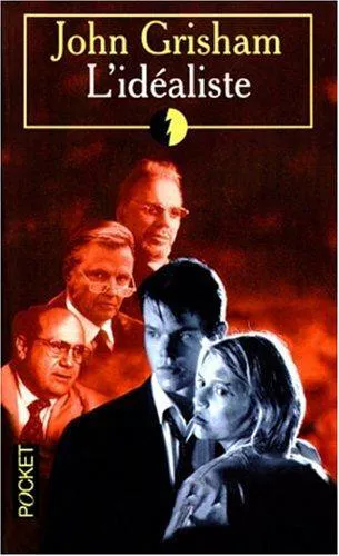 John Grisham: L'Idéaliste (French language, 2001, Presses Pocket)