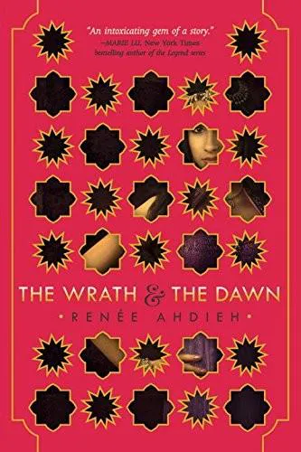 Renee Ahdieh: The Wrath and the Dawn (2015)